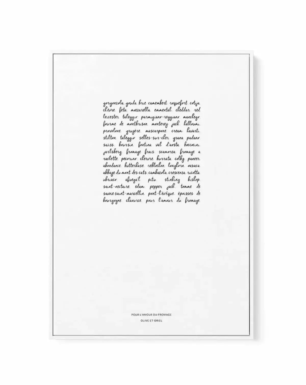 For The Love Of Cheese | Framed Canvas-CANVAS-You can shop wall art online with Olive et Oriel for everything from abstract art to fun kids wall art. Our beautiful modern art prints and canvas art are available from large canvas prints to wall art paintings and our proudly Australian artwork collection offers only the highest quality framed large wall art and canvas art Australia - You can buy fashion photography prints or Hampton print posters and paintings on canvas from Olive et Oriel and hav