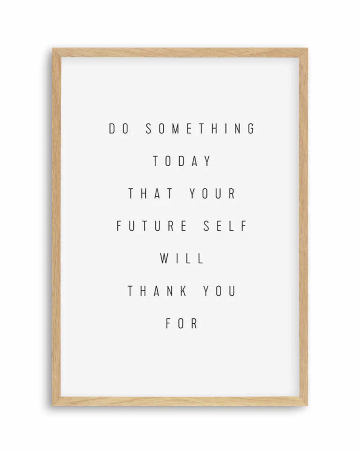 For Your Future Self Art Print