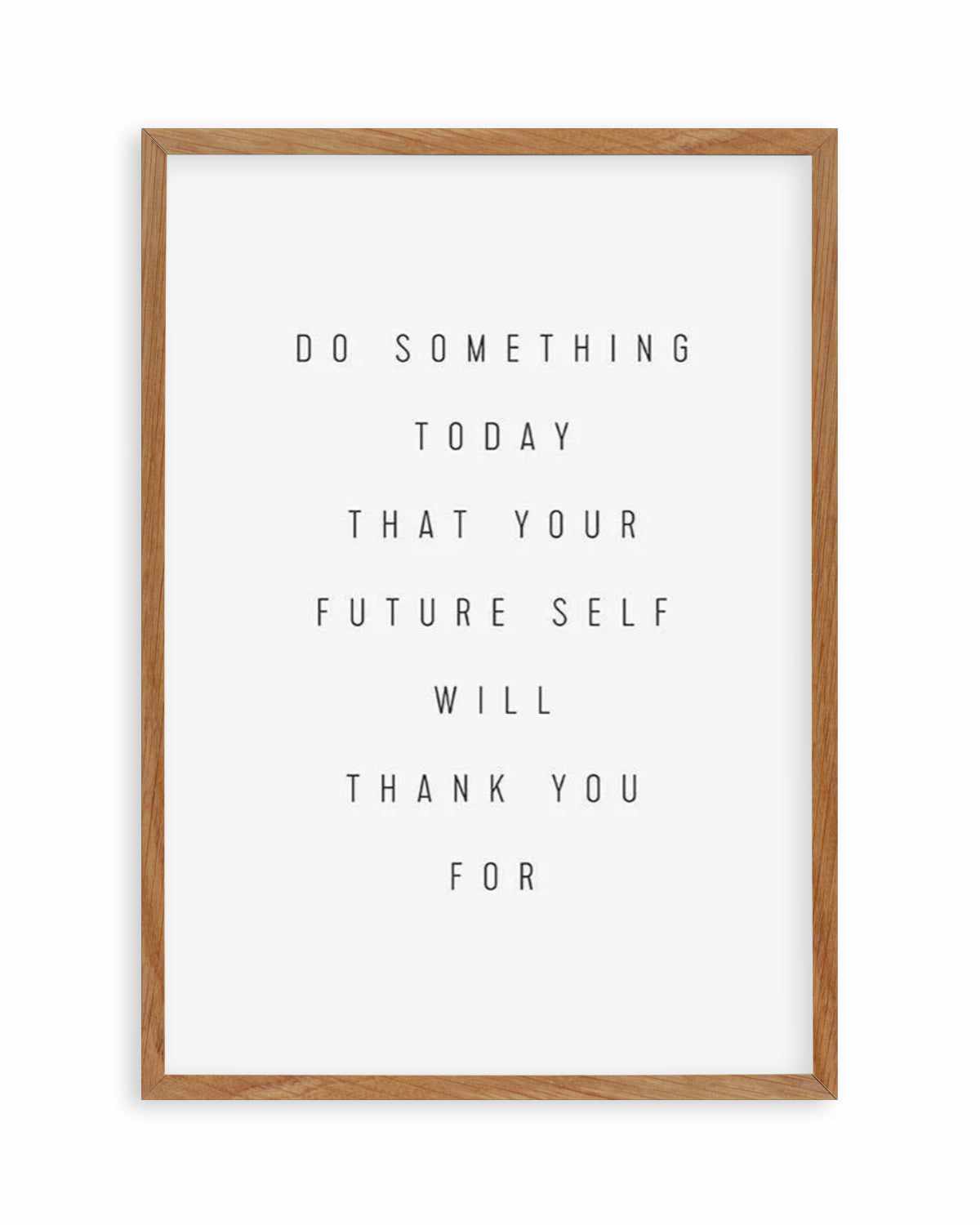 For Your Future Self Art Print