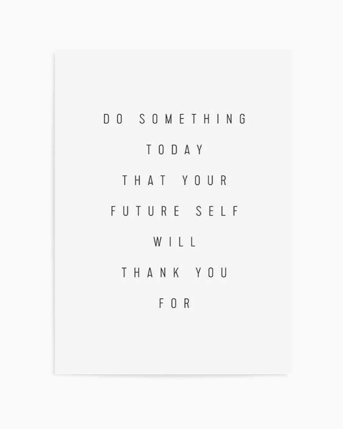 For Your Future Self Art Print