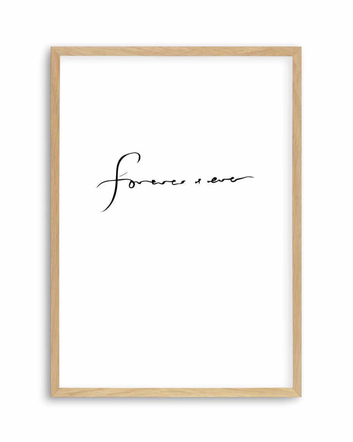 Forever + Ever Art Print