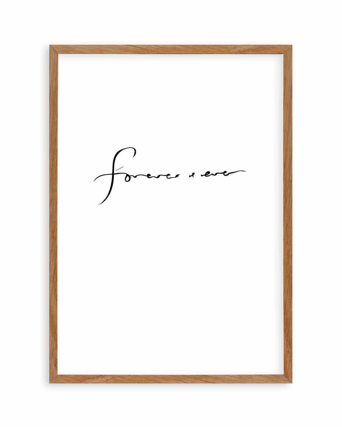 Forever + Ever Art Print