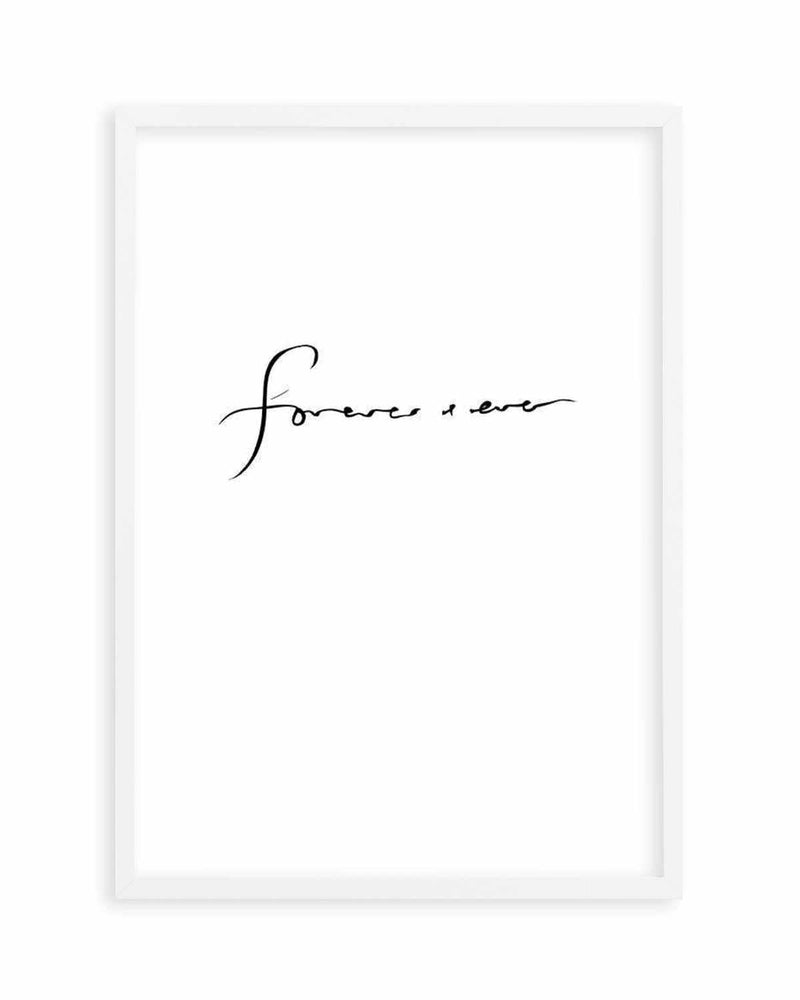 Forever + Ever Art Print