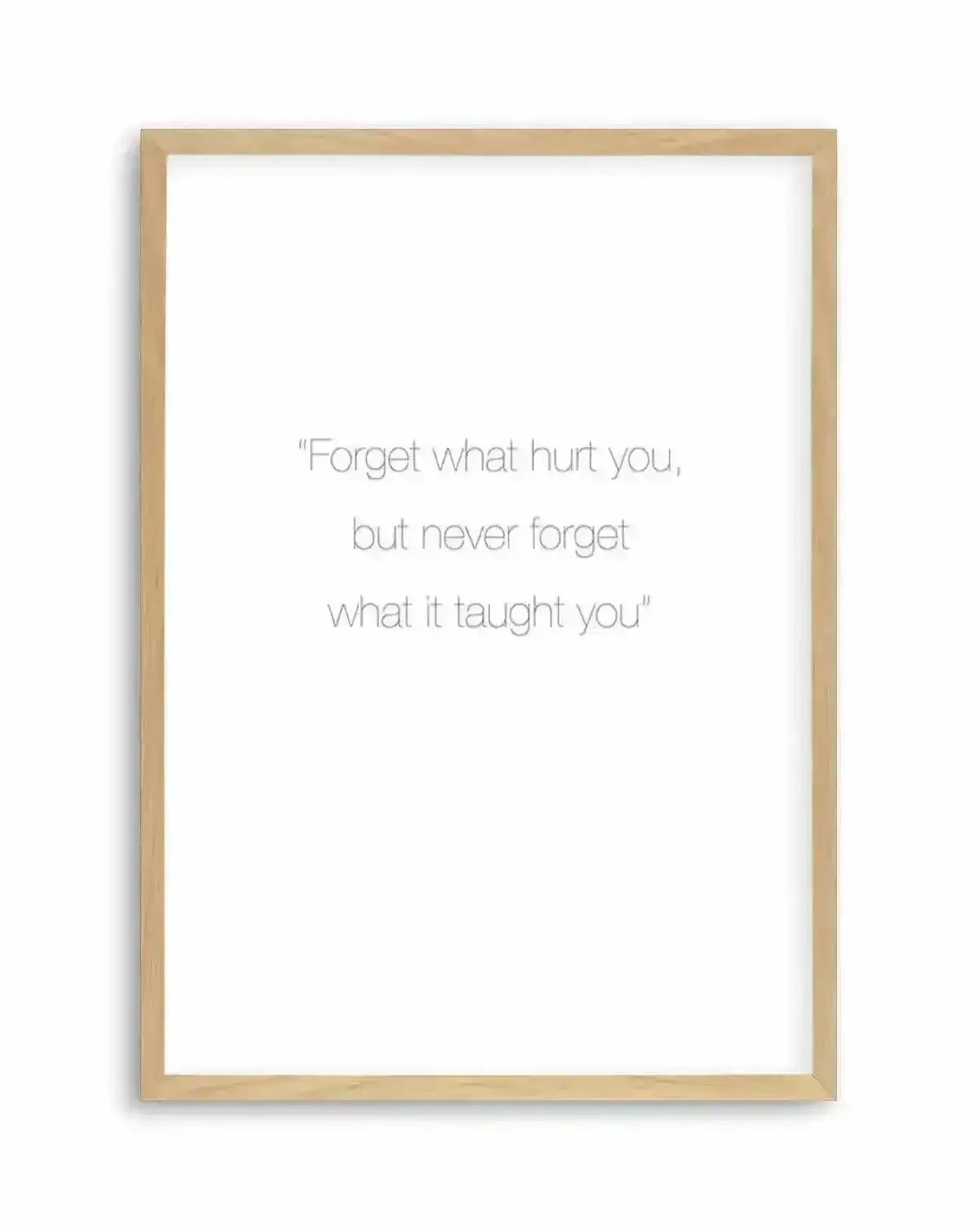 Forget What Hurt You Art Print from Olive et Oriel where you can shop wallpaper and artworks online