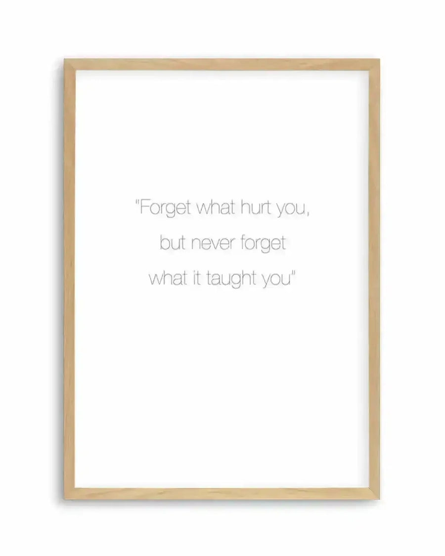 Forget What Hurt You Art Print from Olive et Oriel where you can shop wallpaper and artworks online