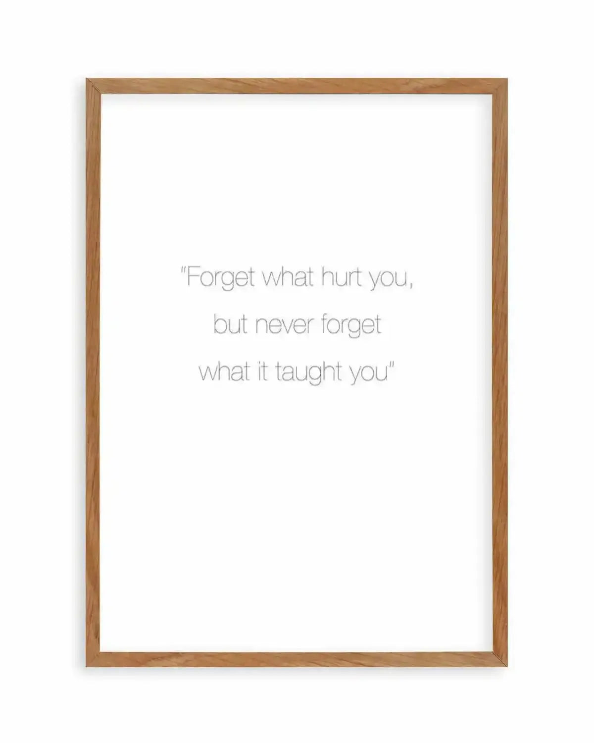 Forget What Hurt You Art Print from Olive et Oriel where you can shop wallpaper and artworks online