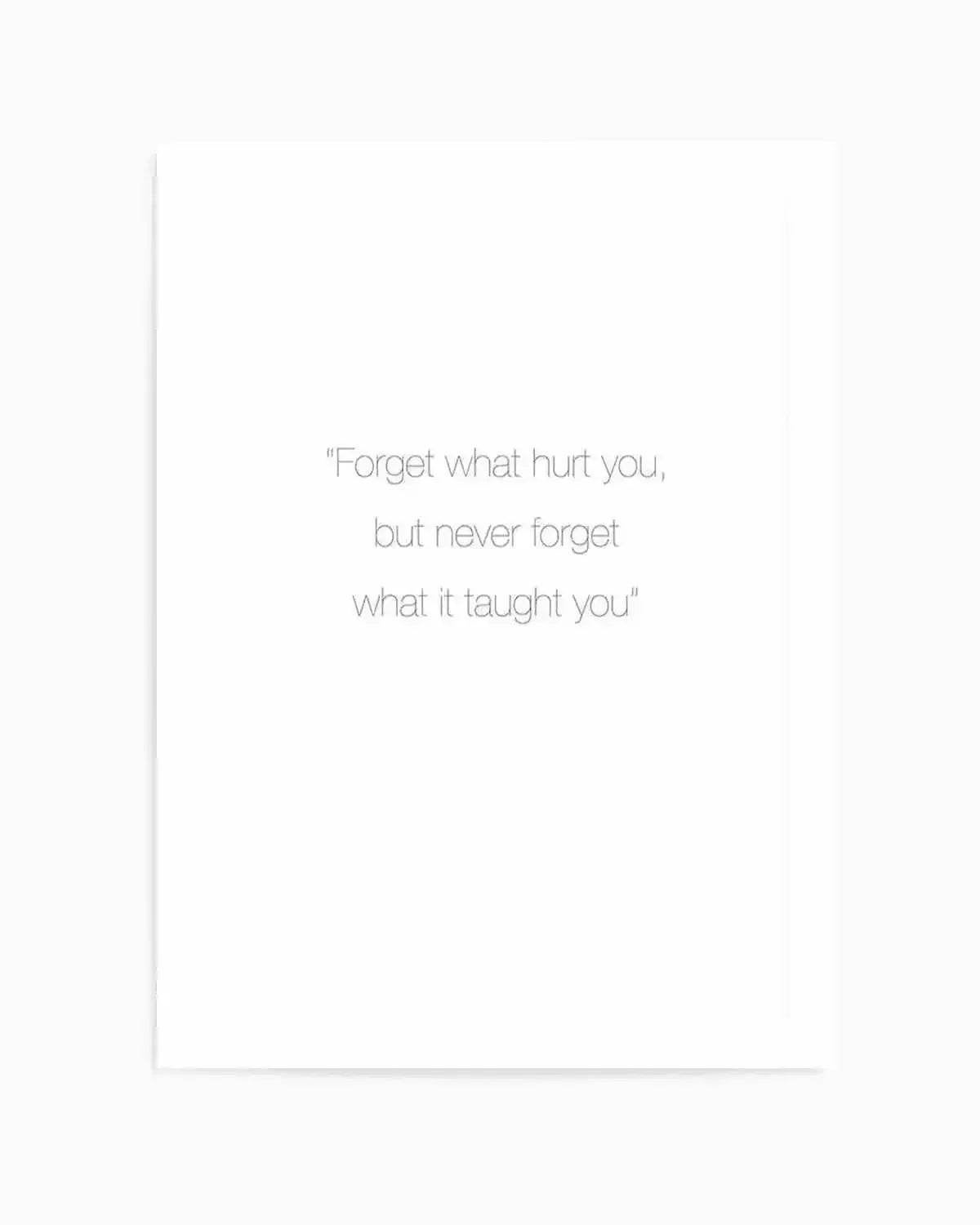 Forget What Hurt You Art Print from Olive et Oriel where you can shop wallpaper and artworks online