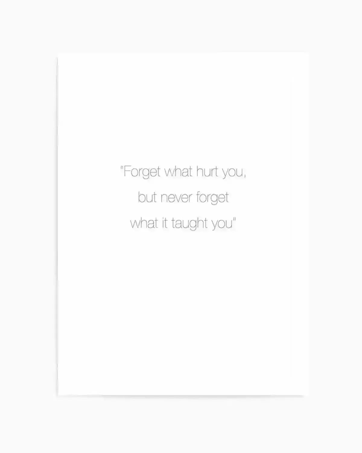 Forget What Hurt You Art Print from Olive et Oriel where you can shop wallpaper and artworks online