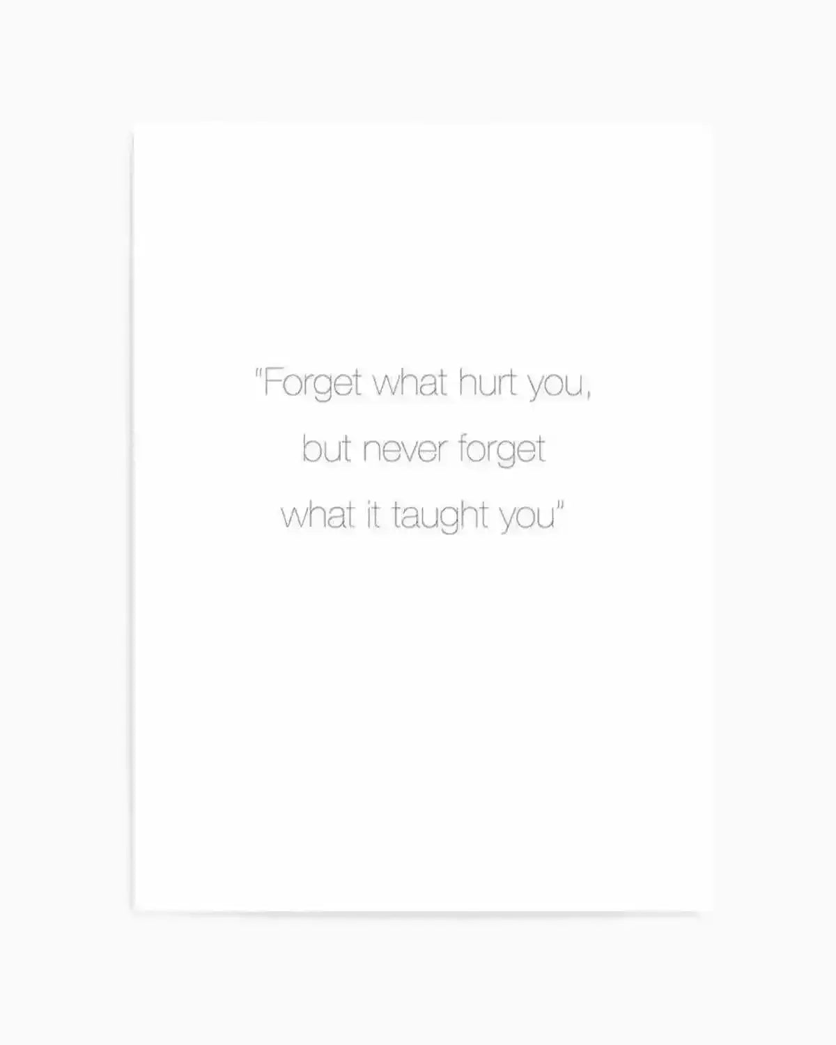 Forget What Hurt You Art Print from Olive et Oriel where you can shop wallpaper and artworks online