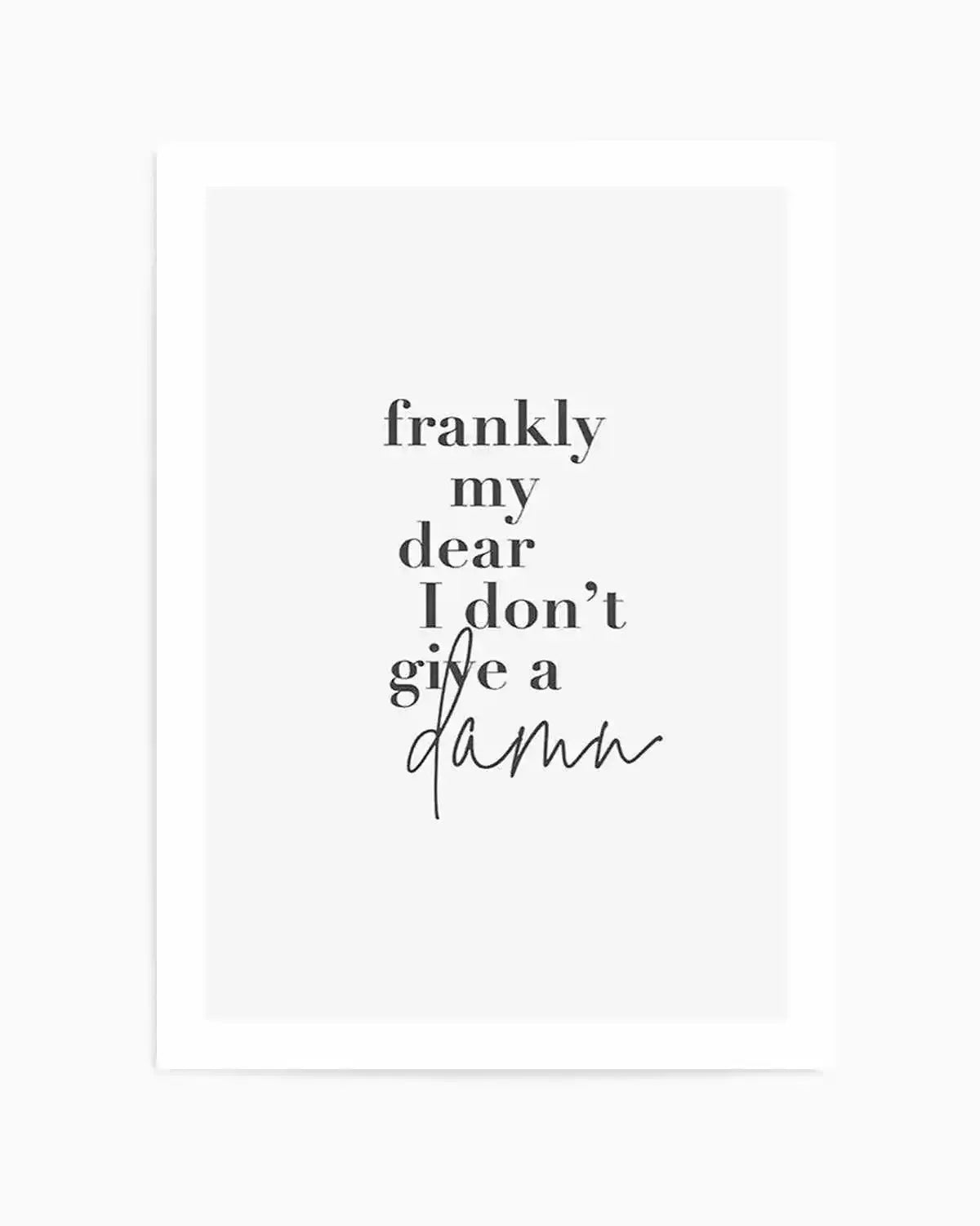 Frankly My Dear Art Print from Olive et Oriel where you can shop wallpaper and artworks online