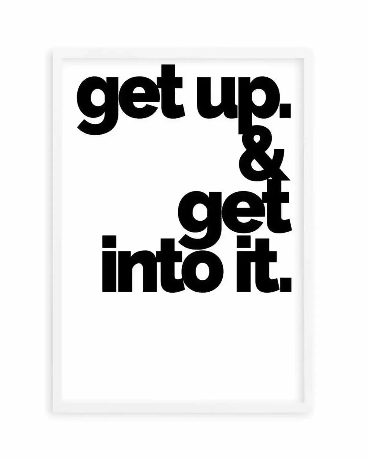 Get Up + Get Into It Art Print from Olive et Oriel where you can shop wallpaper and artworks online