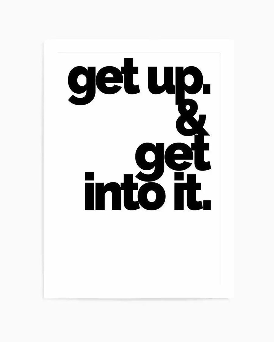 Get Up + Get Into It Art Print from Olive et Oriel where you can shop wallpaper and artworks online