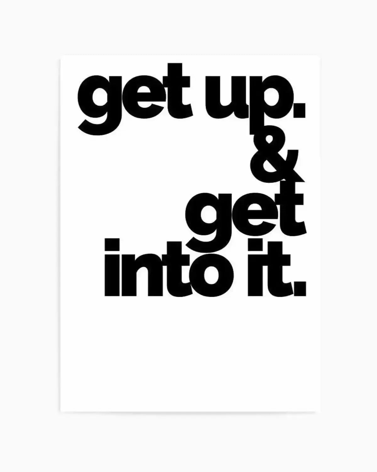 Get Up + Get Into It Art Print from Olive et Oriel where you can shop wallpaper and artworks online