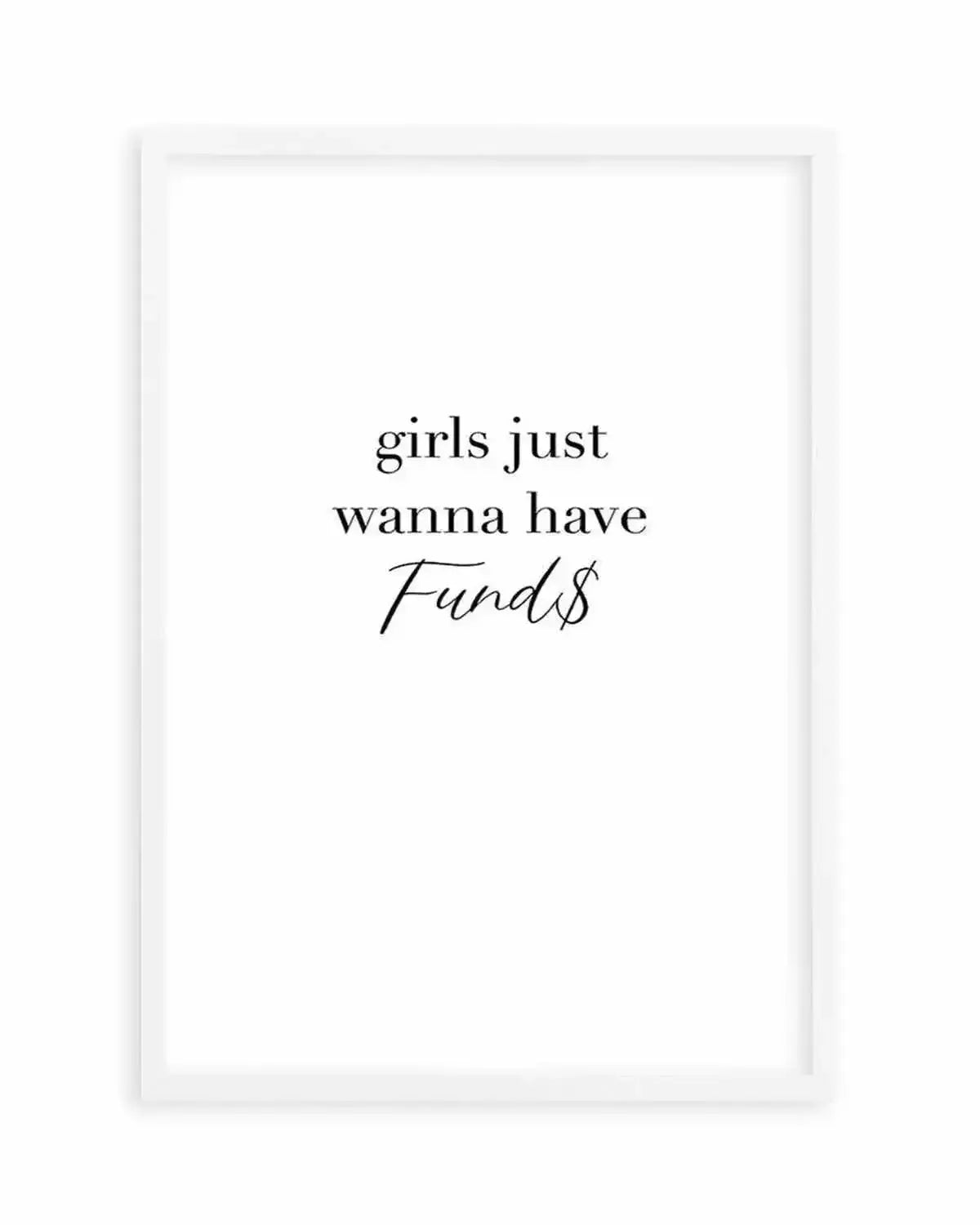 Girls Just Wanna Have Funds Art Print from Olive et Oriel where you can shop wallpaper and artworks online