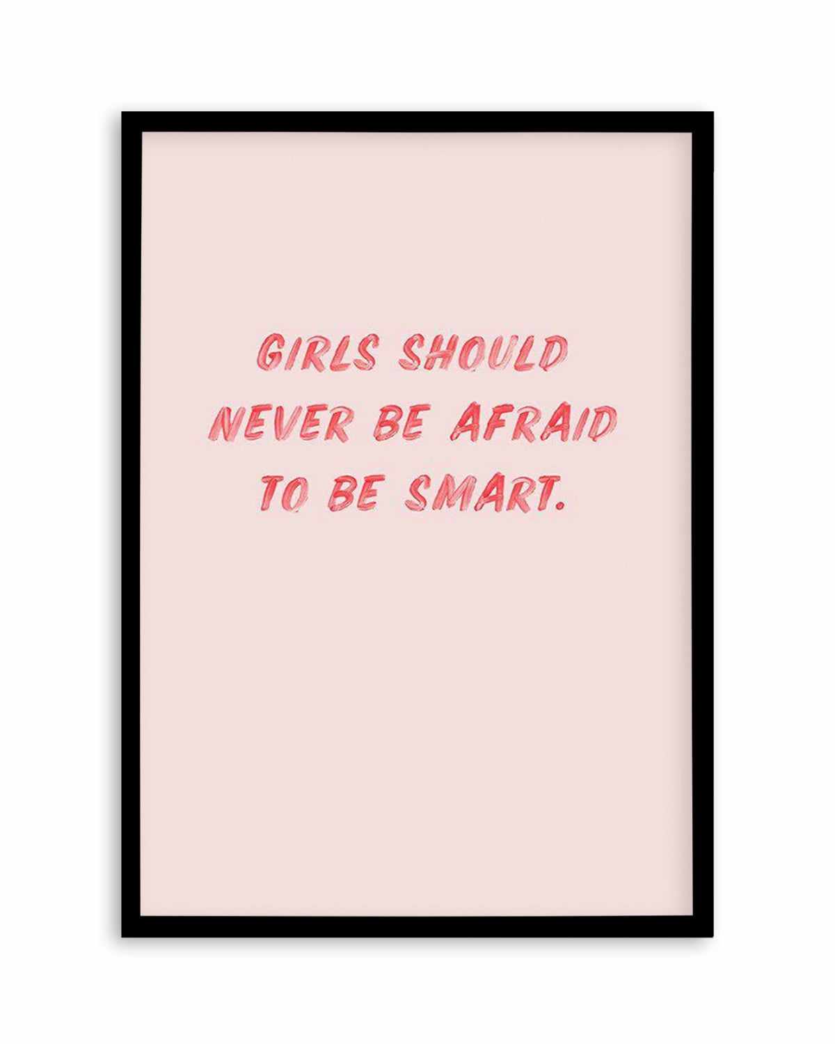 Girls Should Never | 2 Colour Options Art Print