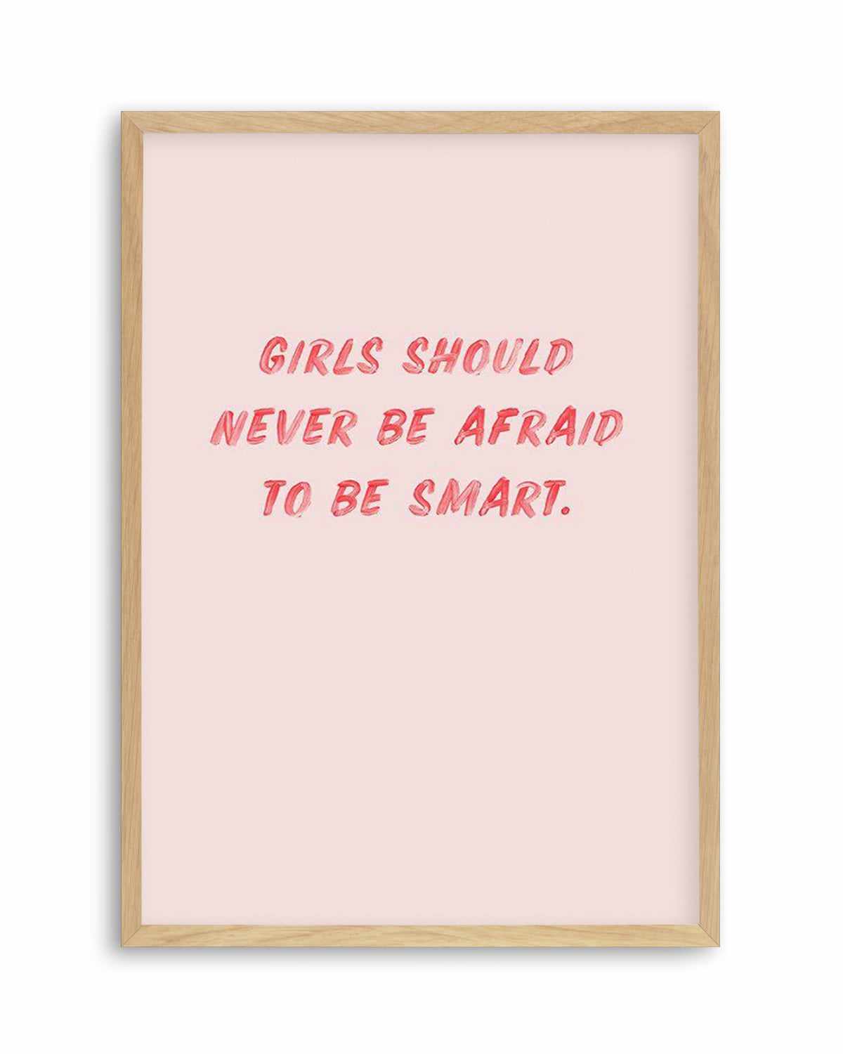 Girls Should Never | 2 Colour Options Art Print