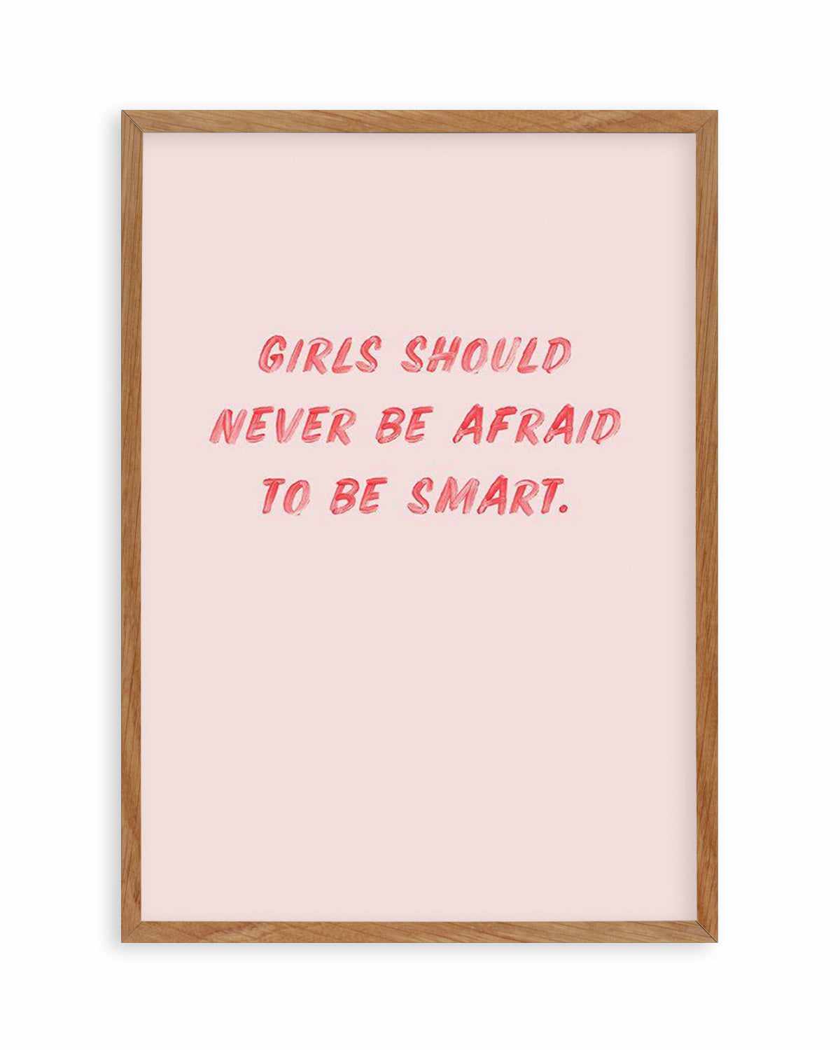 Girls Should Never | 2 Colour Options Art Print