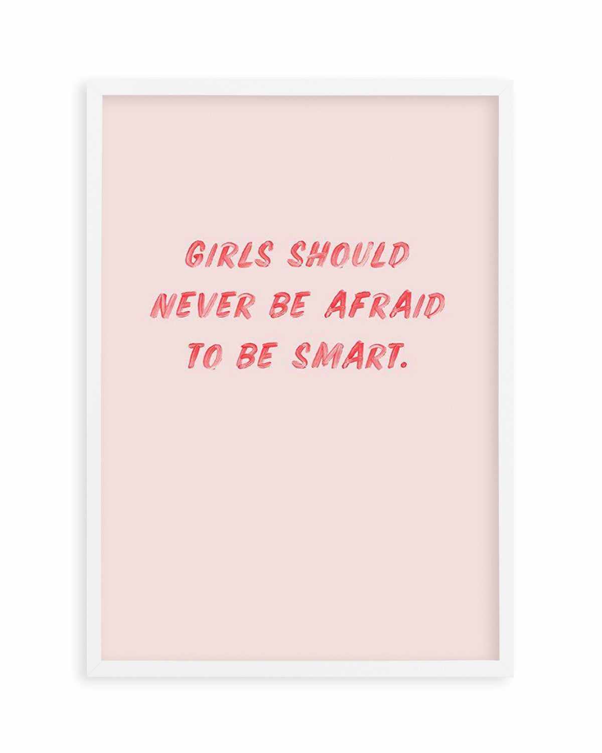 Girls Should Never | 2 Colour Options Art Print