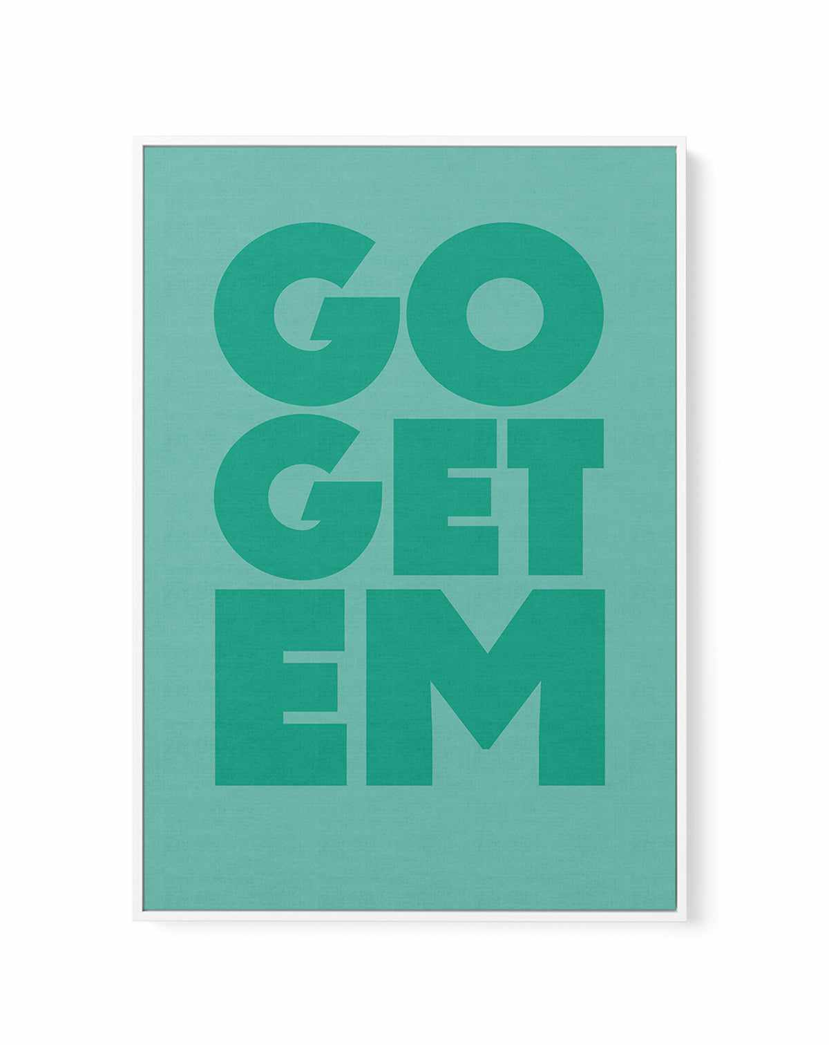 Go Get Em | Framed Canvas Art Print