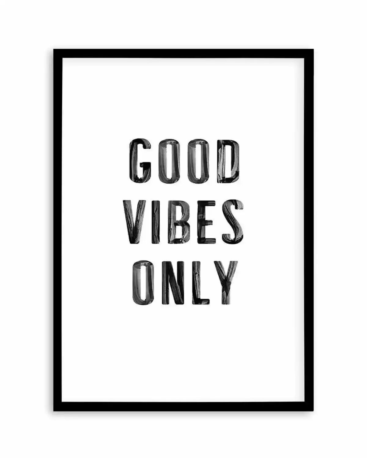 Good Vibes Only | Black Art Print from Olive et Oriel where you can shop wallpaper and artworks online
