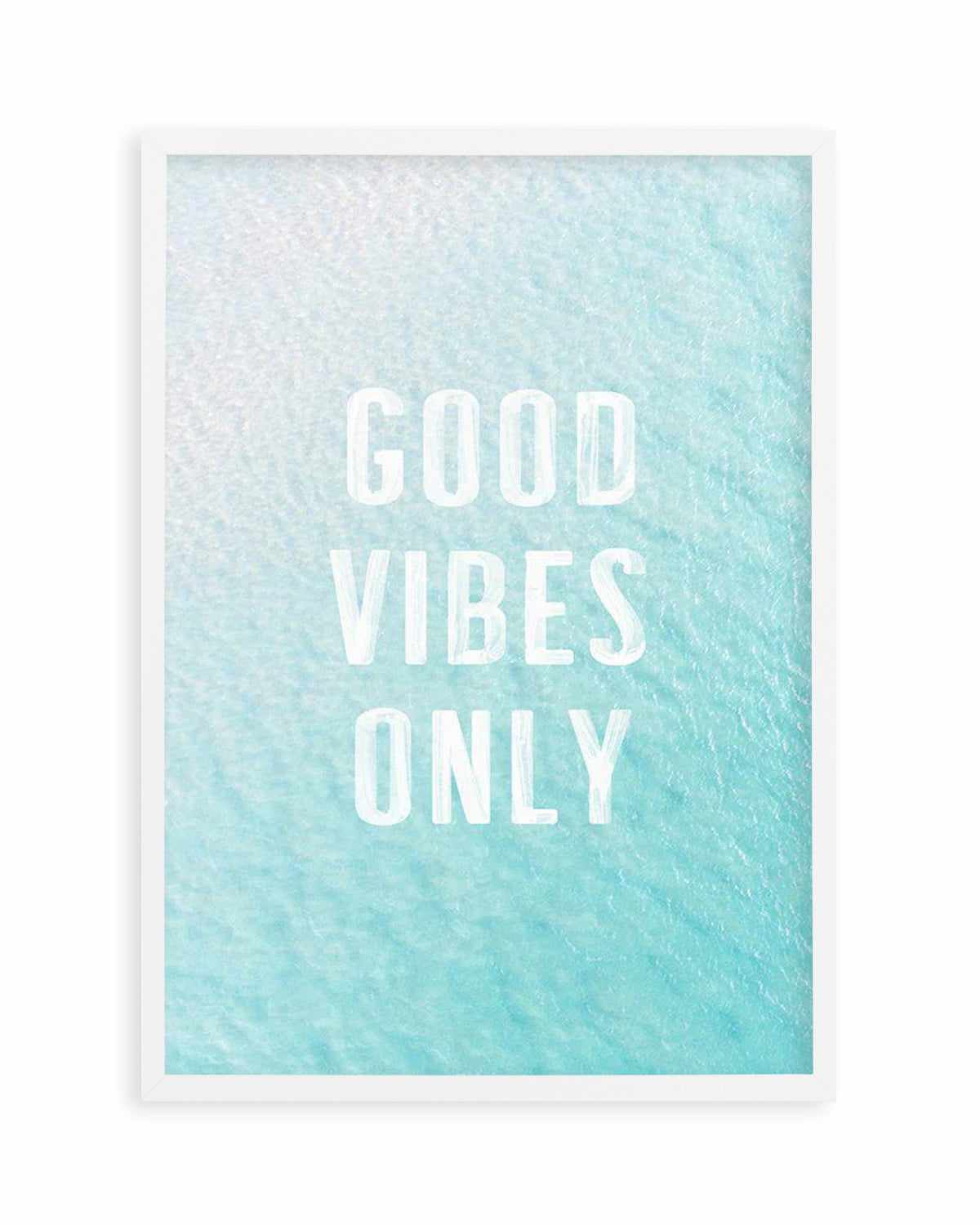 Good Vibes Only | Ocean Art Print