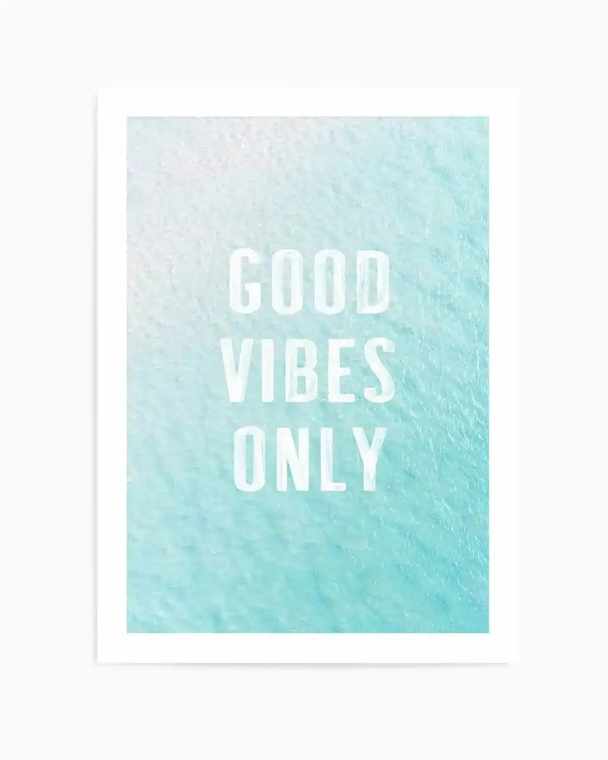 Good Vibes Only | Ocean Art Print from Olive et Oriel where you can shop wallpaper and artworks online