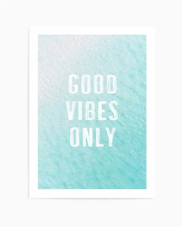 Good Vibes Only | Ocean Art Print from Olive et Oriel where you can shop wallpaper and artworks online