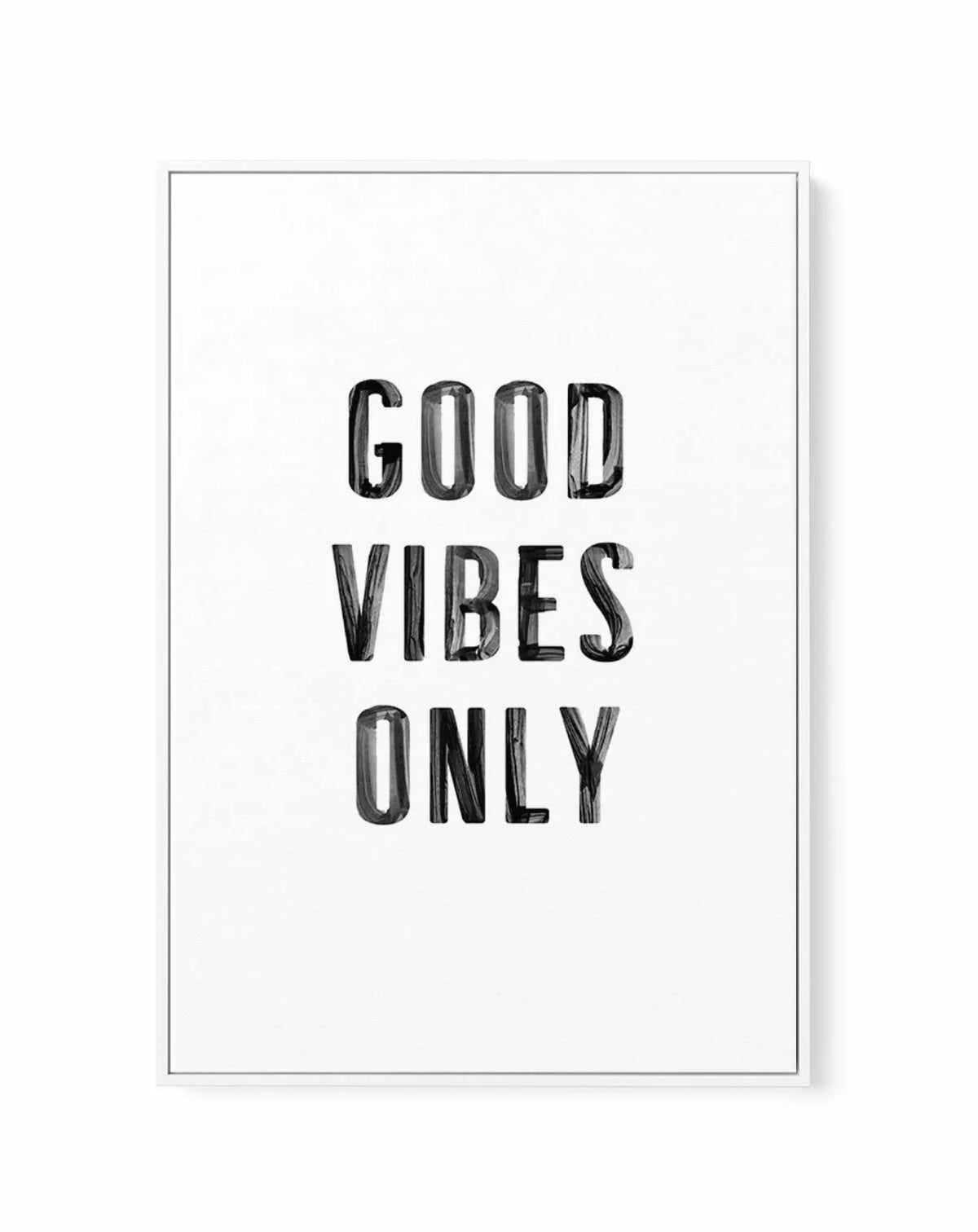 Good Vibes Only | Black | Framed Canvas-CANVAS-You can shop wall art online with Olive et Oriel for everything from abstract art to fun kids wall art. Our beautiful modern art prints and canvas art are available from large canvas prints to wall art paintings and our proudly Australian artwork collection offers only the highest quality framed large wall art and canvas art Australia - You can buy fashion photography prints or Hampton print posters and paintings on canvas from Olive et Oriel and ha