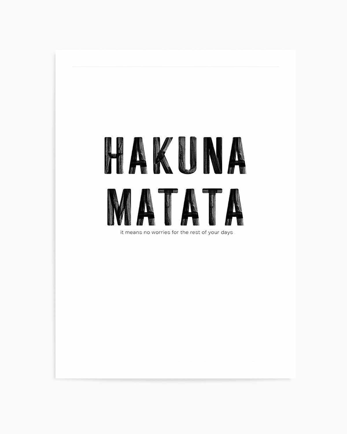 Hakuna Matata Art Print