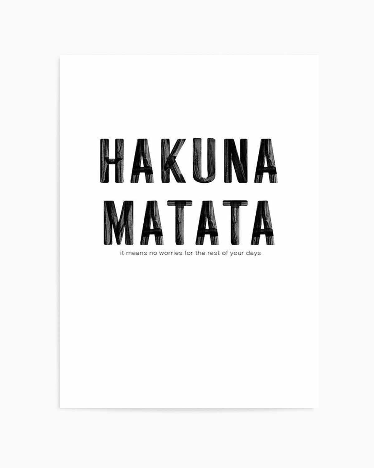 Hakuna Matata Art Print