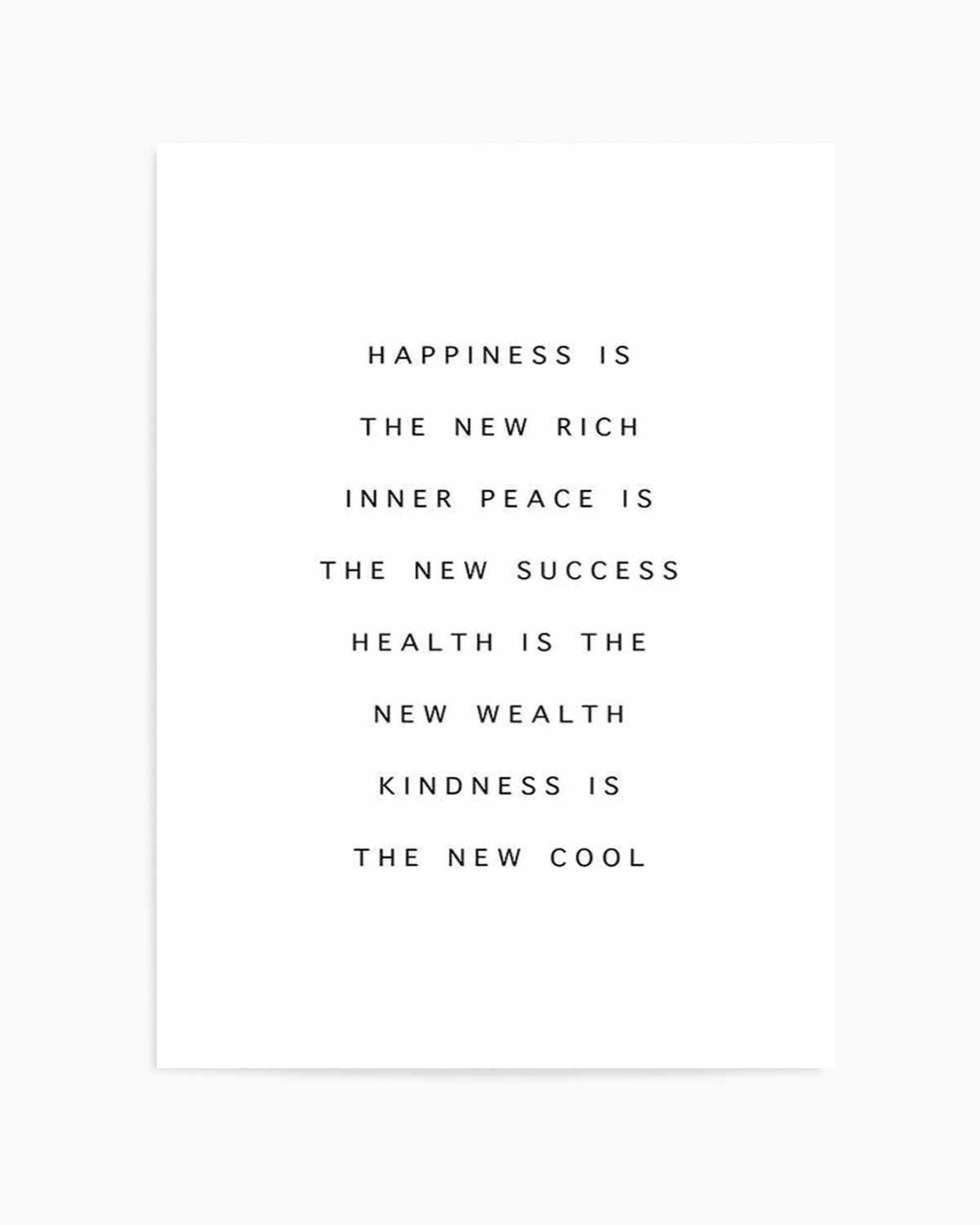 Happiness Is The New Rich Art Print