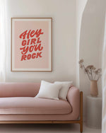 Hey Girl, You Rock Art Print