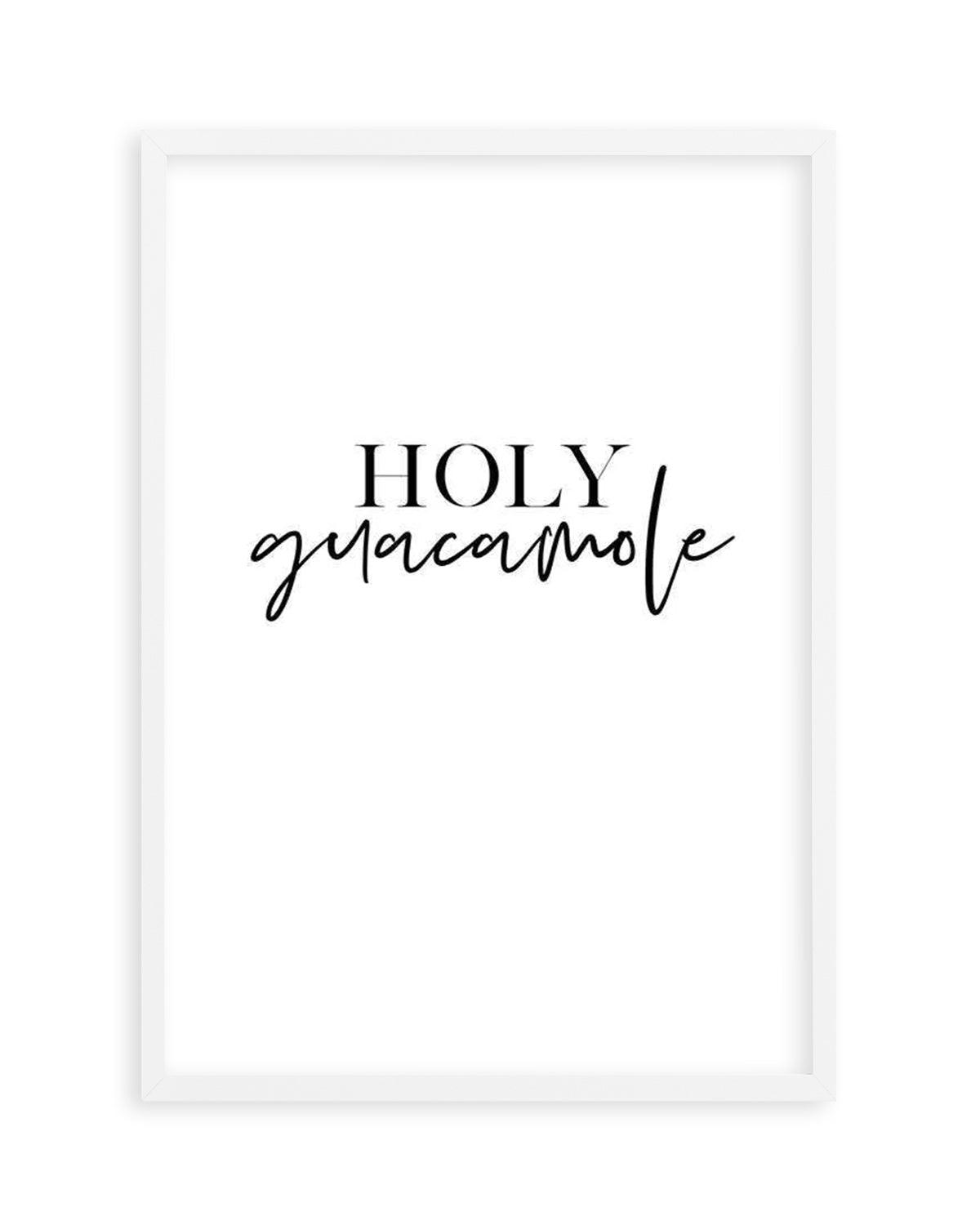 Holy Guacamole Art Print