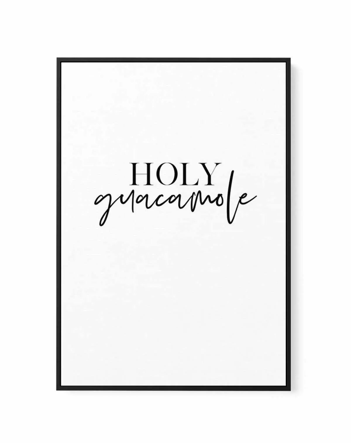 Holy Guacamole | Framed Canvas-CANVAS-You can shop wall art online with Olive et Oriel for everything from abstract art to fun kids wall art. Our beautiful modern art prints and canvas art are available from large canvas prints to wall art paintings and our proudly Australian artwork collection offers only the highest quality framed large wall art and canvas art Australia - You can buy fashion photography prints or Hampton print posters and paintings on canvas from Olive et Oriel and have them d