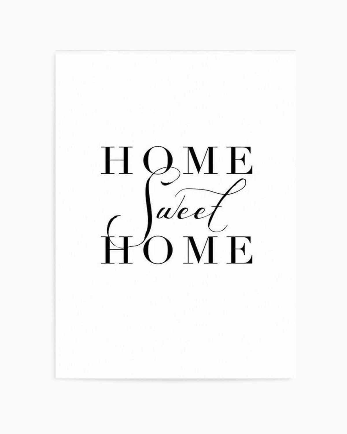 Home Sweet Home Art Print