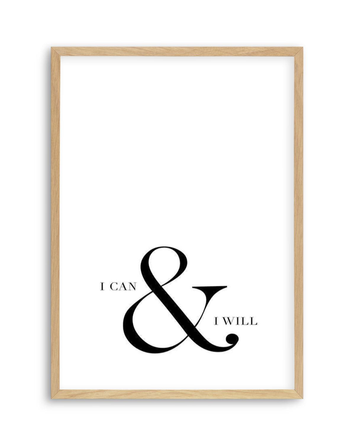 I Can & I Will Art Print