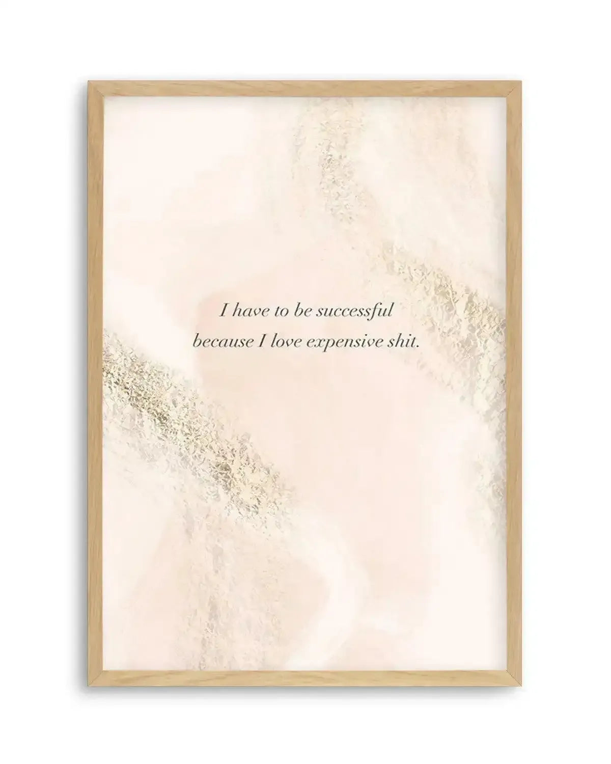 I Have To Be Successful | Blush & Pink Art Print from Olive et Oriel where you can shop wallpaper and artworks online