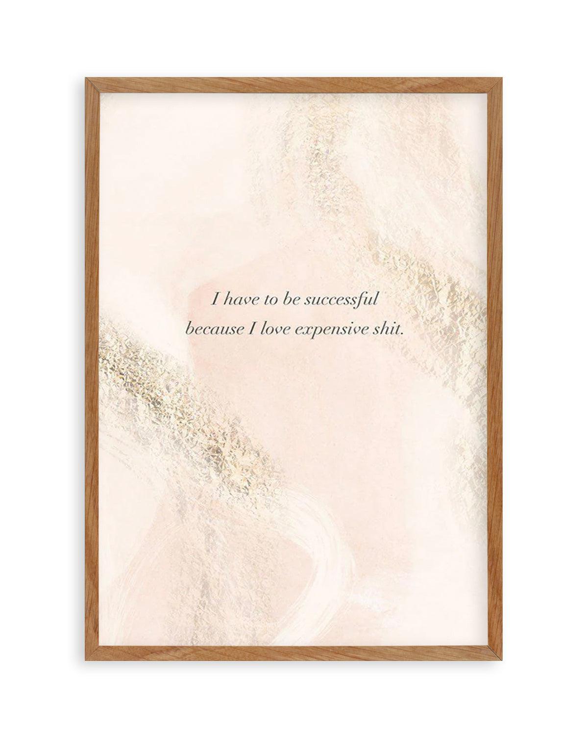 I Have To Be Successful | Blush & Pink Art Print