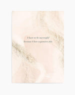 I Have To Be Successful | Blush & Pink Art Print
