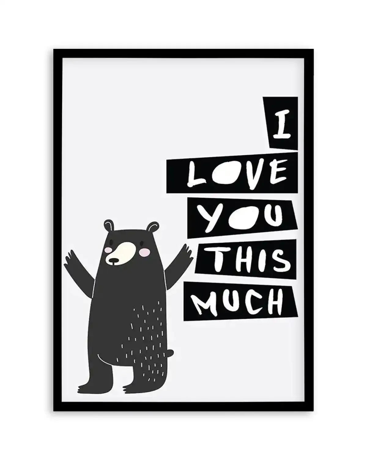 I Love You This Much Art Print from Olive et Oriel where you can shop wallpaper and artworks online