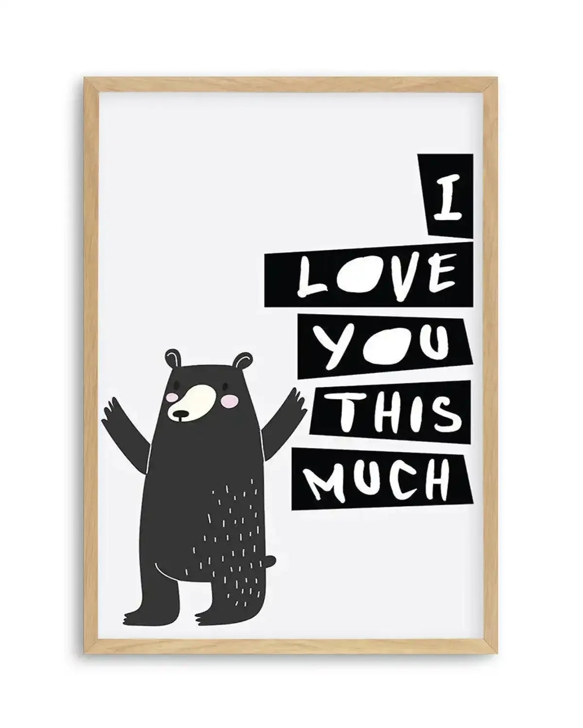 I Love You This Much Art Print from Olive et Oriel where you can shop wallpaper and artworks online