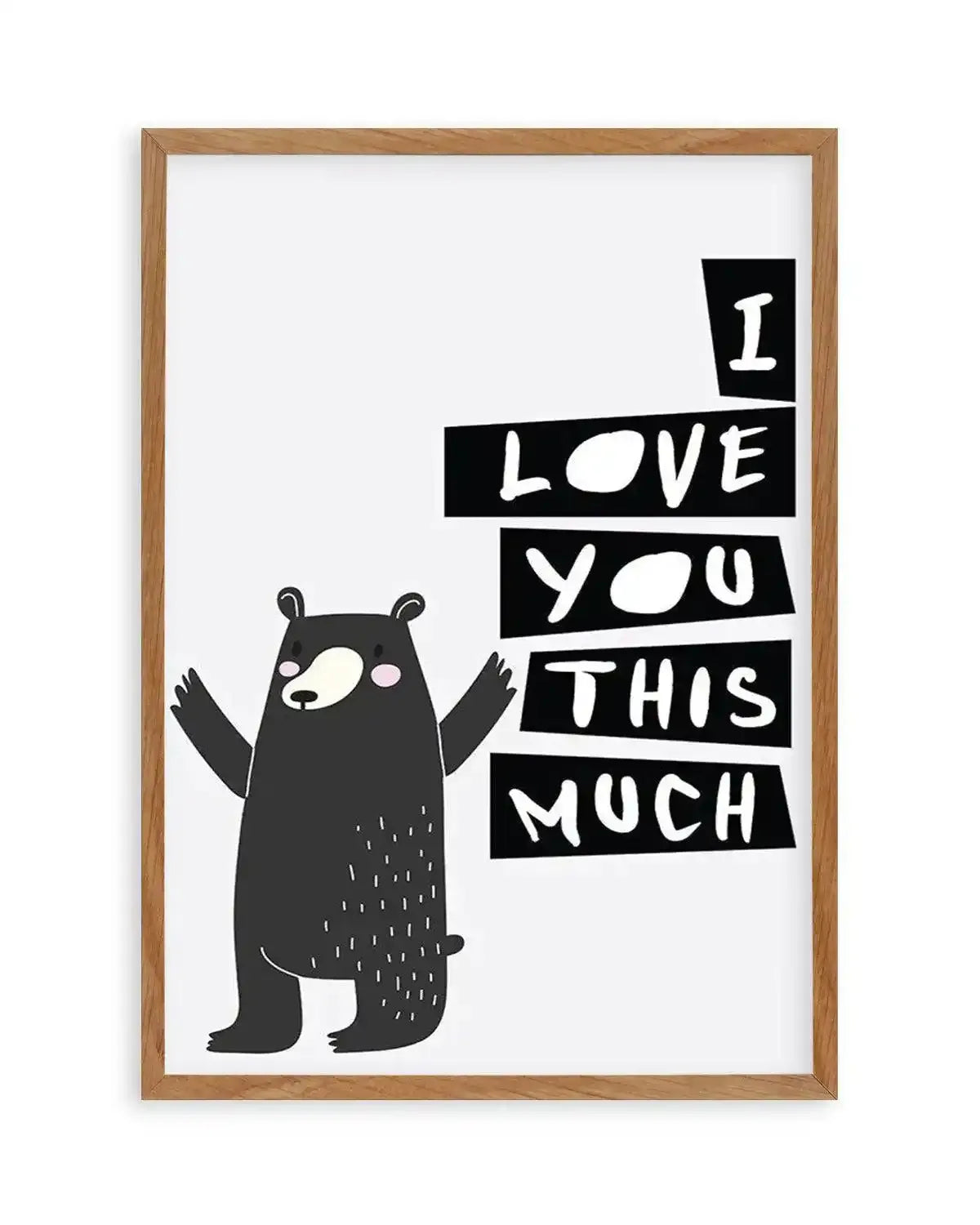 I Love You This Much Art Print from Olive et Oriel where you can shop wallpaper and artworks online