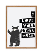 I Love You This Much Art Print
