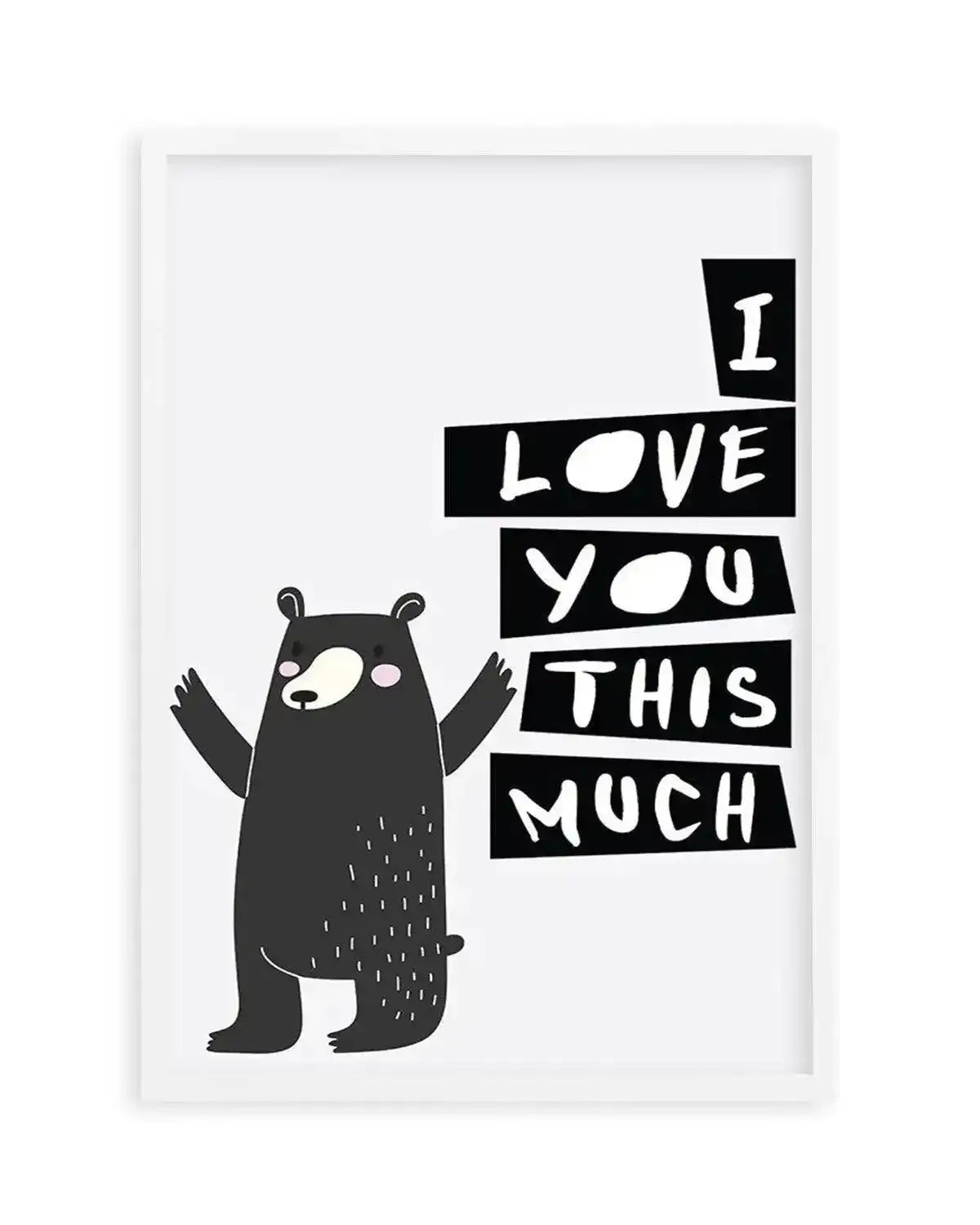I Love You This Much Art Print from Olive et Oriel where you can shop wallpaper and artworks online