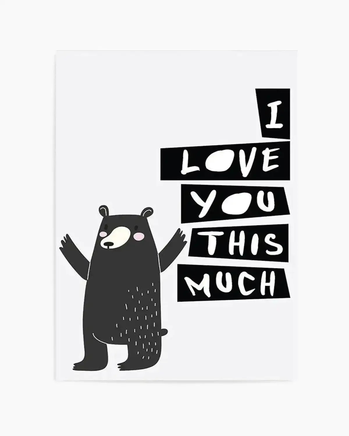 I Love You This Much Art Print from Olive et Oriel where you can shop wallpaper and artworks online