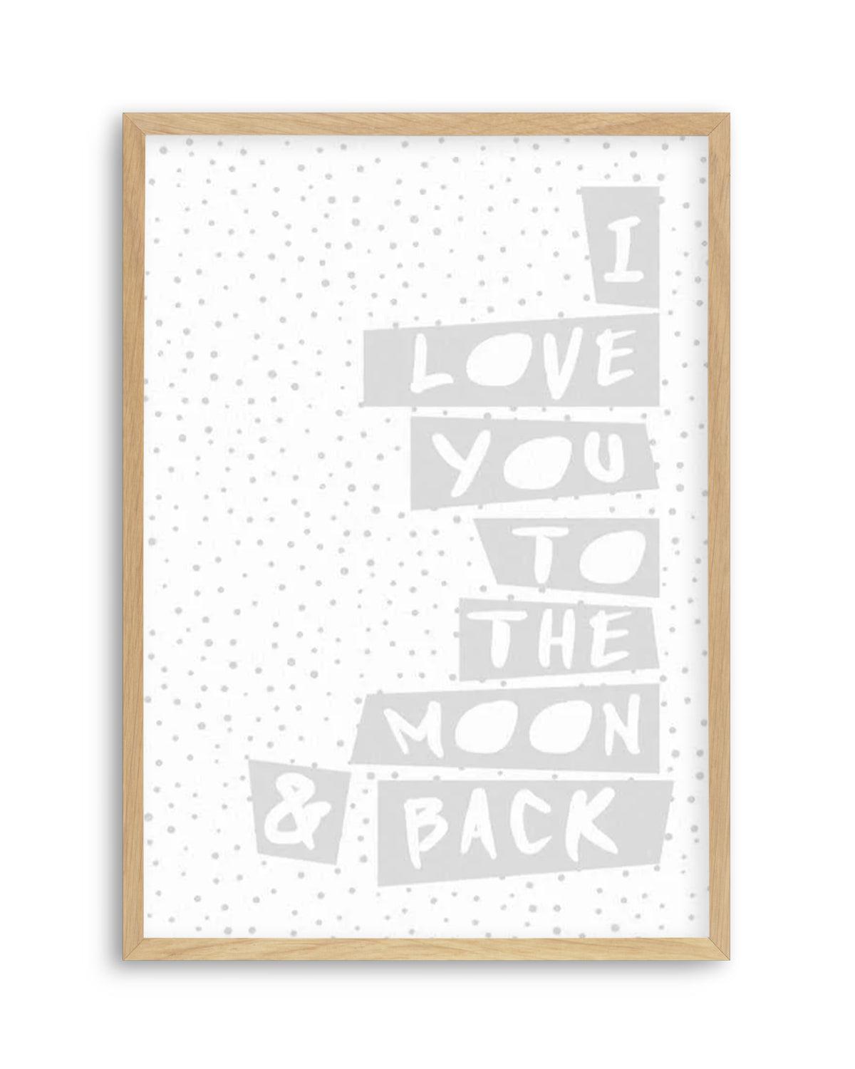 I Love You To Moon + Back | 3 Colour Options Art Print