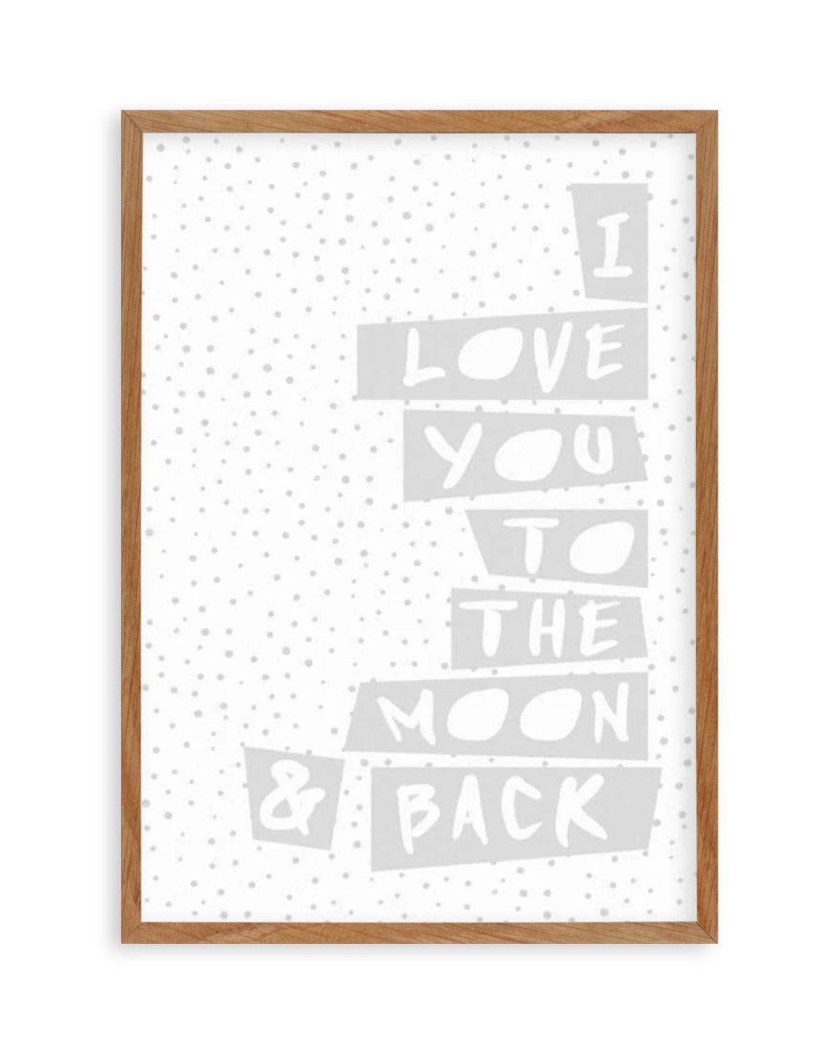 I Love You To Moon + Back | 3 Colour Options Art Print