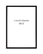 I Need Vitamin Sea Art Print