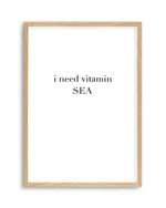 I Need Vitamin Sea Art Print