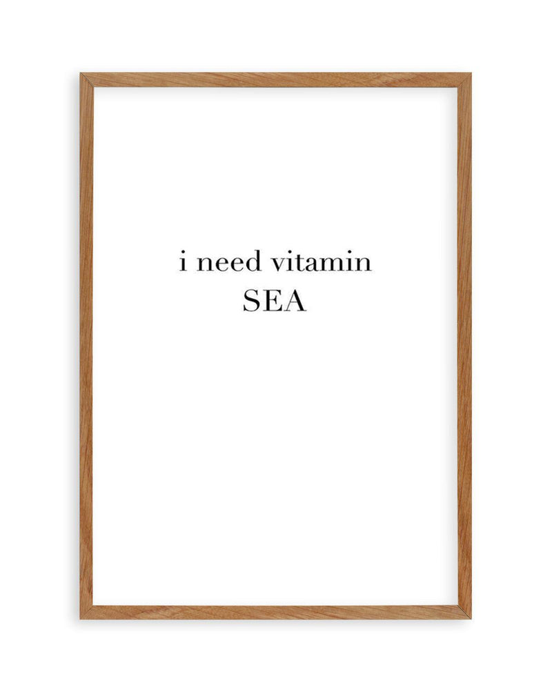 I Need Vitamin Sea Art Print